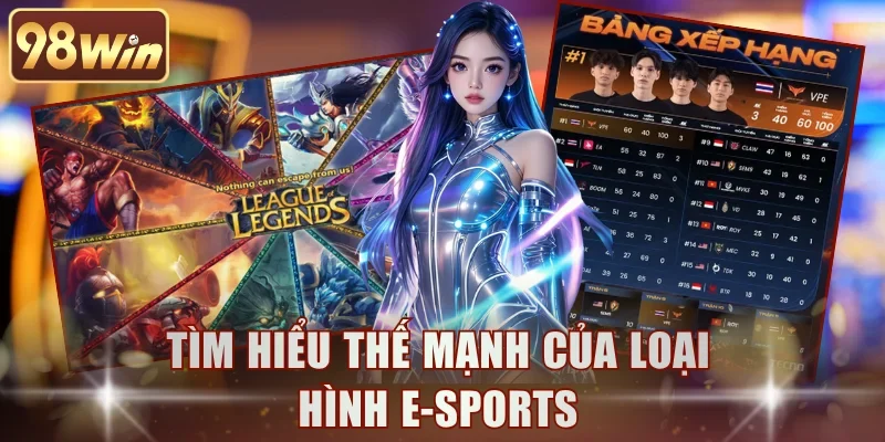 Tìm hiểu thế mạnh của loại hình E-Sports